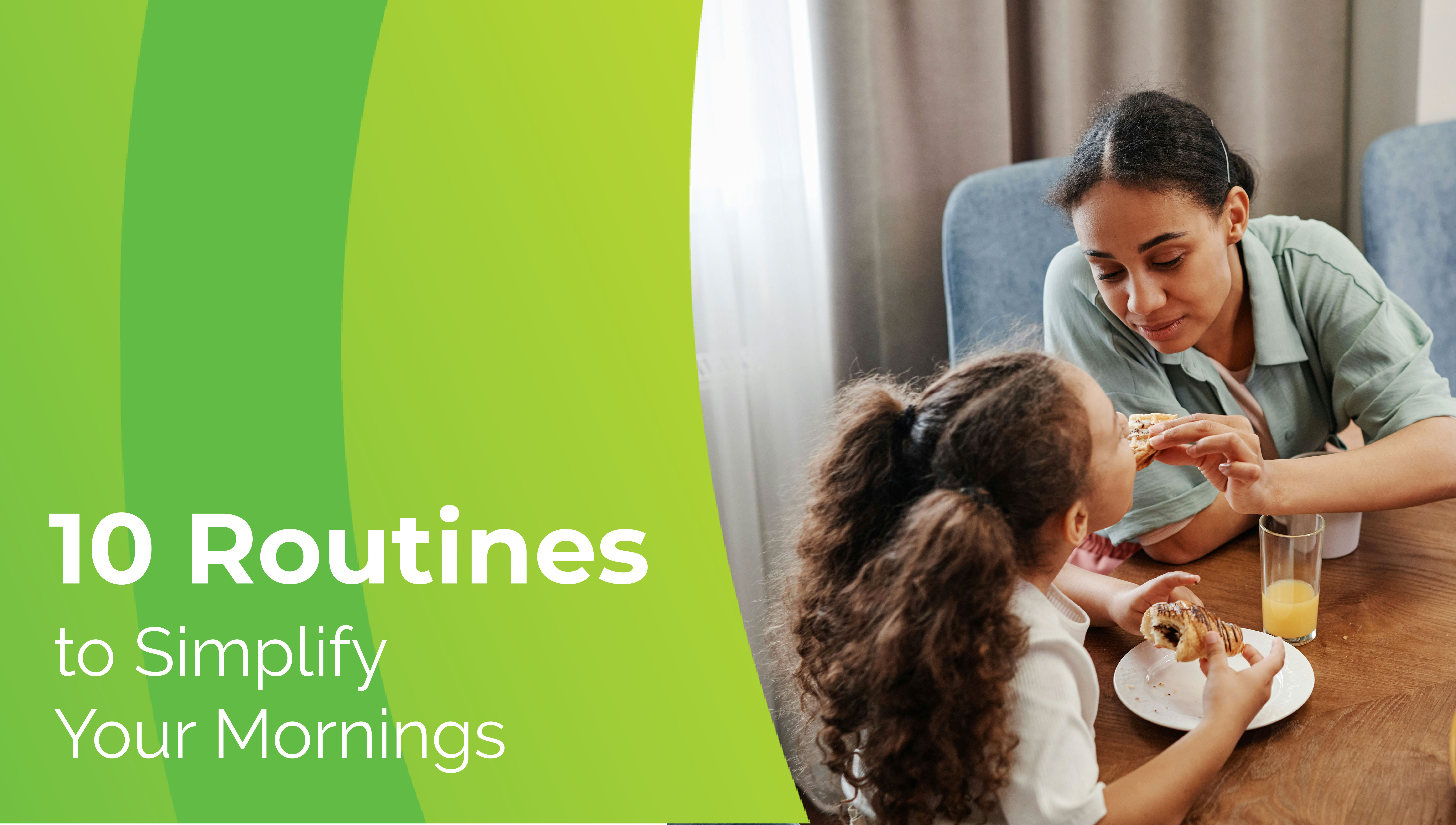10 Routines to Simplify Your Mornings