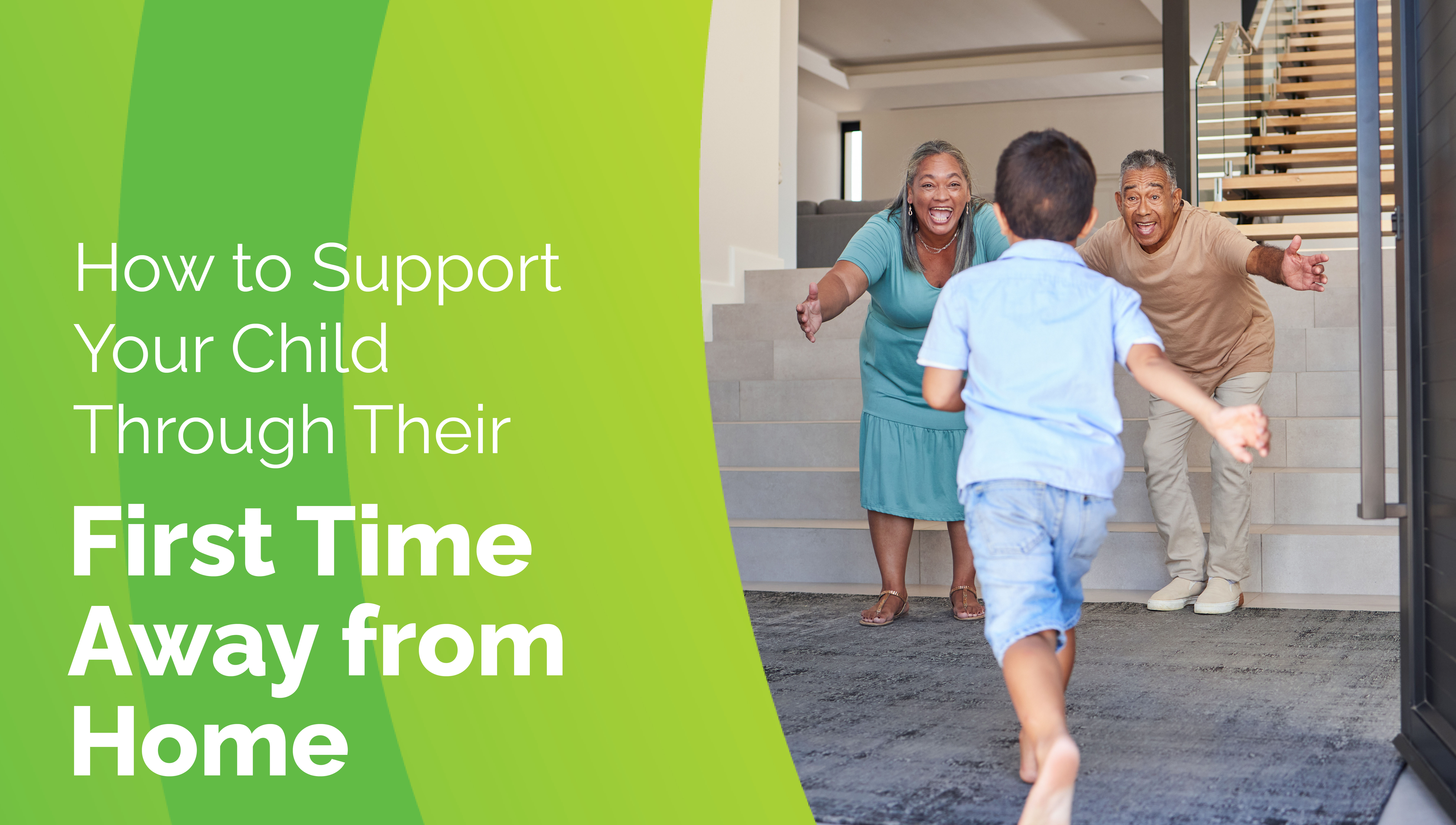 How to Support Your Child Through Their First Time Away from Home