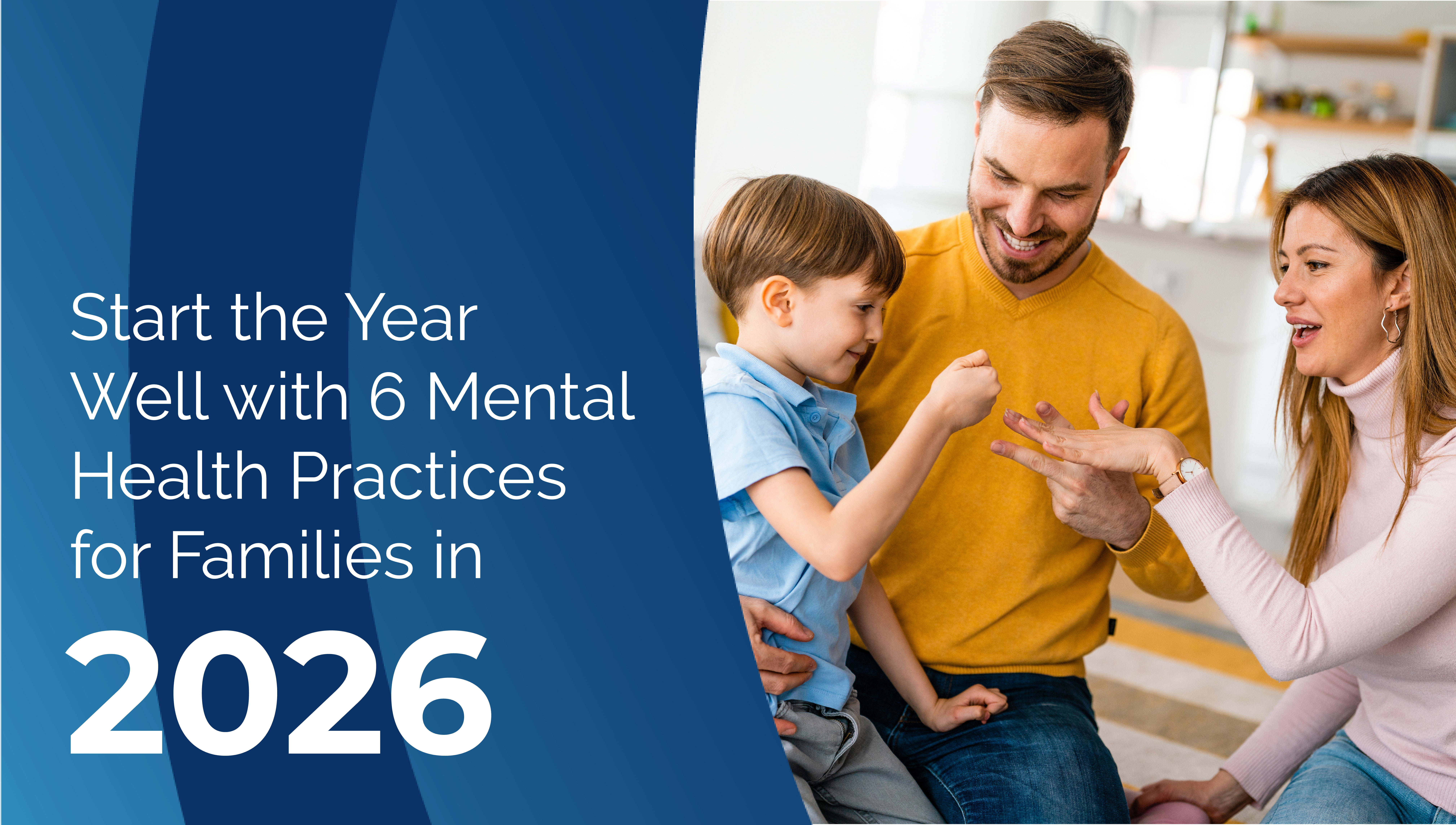 Start the Year Well with 6 Mental Health Practices for Families in 2026