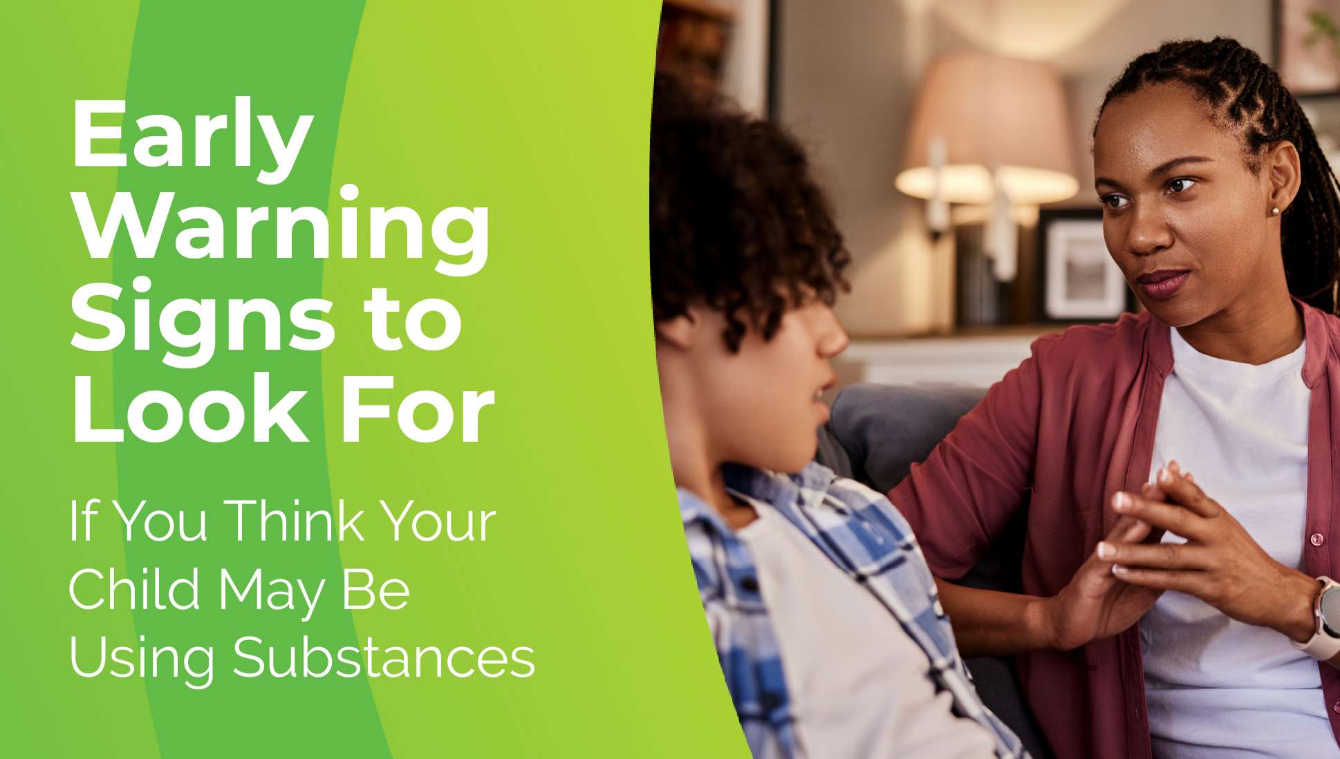 Early Warning Signs to Look For if You Think Your Child May Be Using Substances
