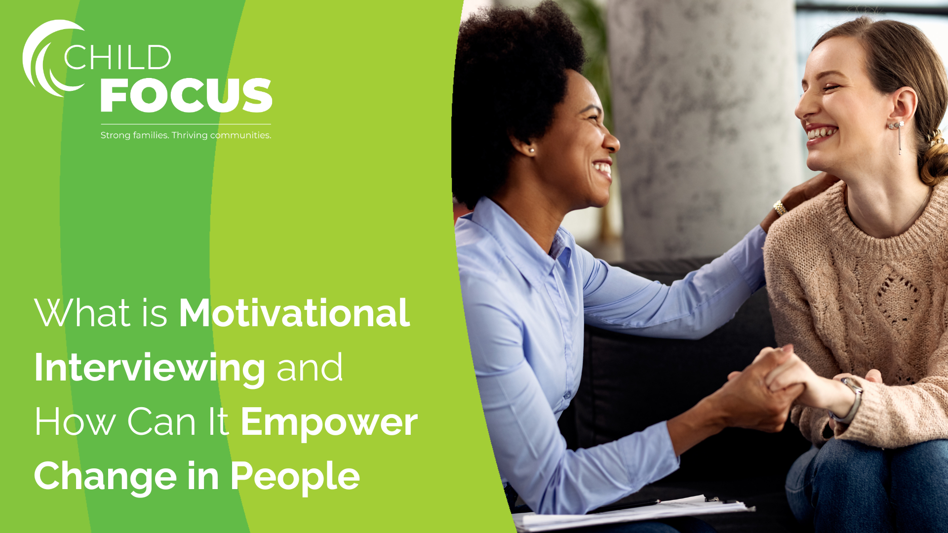 Two women smiling at each other. The text reads, "What is Motivational Interviewing and How Can It Empower Change in People?" 